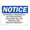 Signmission OSHA Notice Sign, 7" Height, 10" Width, Extremely Dangerous No Trespassing Violators Sign, Landscape OS-NS-D-710-L-12290 - alternate 1